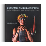 Livro Os Últimos Filhos da Floresta - Ricardo Martins