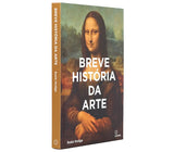 Breve História da Arte: Um Guia de Bolso para os Principais Gêneros, Obras