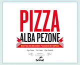 Pizza: Receitas dos Melhores Pizzaiolos de Nápoles – Alba Pezone (2024) – 24 x 17 x 3 cm