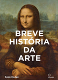 Breve História da Arte: Um Guia de Bolso para os Principais Gêneros, Obras