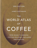 THE WORLD ATLAS OF COFFEE - James Hoffmann