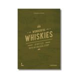 Wonderful Whiskies: 40 Bottles with an Unusual Story - Fernand Dacquin